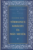 Benedek Elek: Többsincs királyfi és más mesék