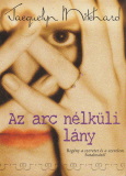 Jacquelin Mitchard Az arc nélküli lány