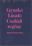 Gyurkó László: Családi regény