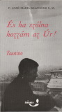 José Mária Salaverri: És ha szólna hozzám az Úr!