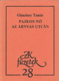 Glauziusz Tamás: Pajkos nő az árnyas utcán