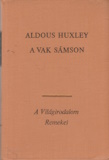 Aldous Huxley: A vak Sámson