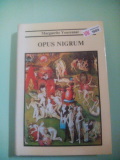 Marguerite Yourcenar: Opus Nigrum