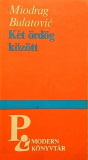 Miodrag Bulatovic Két ördög között
