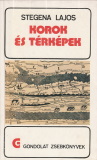 Stegena Lajos Korok és térképek
