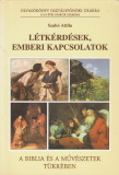 Szabó Attila: Létkérdések, emberi kapcsolatok a Biblia és a művészetek tükrében