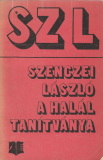 Szenczei László A halál tanítványa