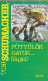 Toni Schumacher Fütyülök rátok...