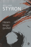 William Styron: Házam lángra gyullad