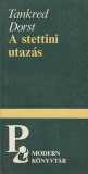 Tankred Dorst: A stettini utazás