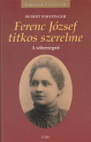 Hubert Pointinger Ferenc József titkos szerelme