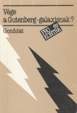 Halász László(szerk.): Vége a Gutenberg-galaxisnak?