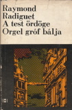 Raymond Radiguet: A test ördöge / Orgel gróf bálja