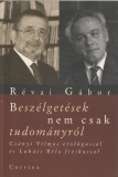 Révai Gábor: Beszélgetések nem csak tudományról