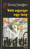 Borisz Vasziljev Volt egyszer egy lány