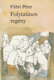 Fábri Péter Folytatásos regény