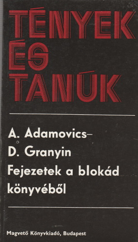 A. Adamovics és D. Granyin Fejezetek a blokád könyvéből