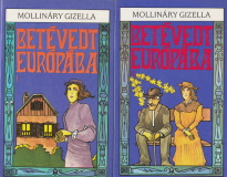 Mollináry Gizella Betévedt Európába I-II.