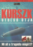 Vagyim Arisztov és Izing Antal A Kurszk utolsó útja