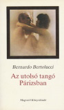 Bernardo Bertolucci Az utolsó tangó Párizsban