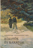 Kolozsvári Grandpierre Emil Béklyók és barátok