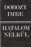 Dobozy Imre Hatalom nélkül