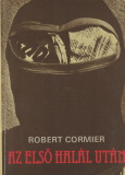 Robert Cormier: Az első halál után