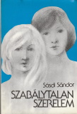 Sásdi Sándor Szabálytalan szerelem