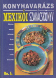 Justh Szilvia(szerk.) Mexikói szakácskönyv