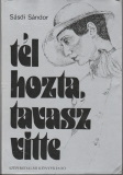 Sásdi Sándor Tél hozta, tavasz vitte