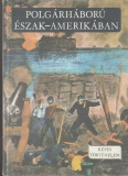 R. Szabó Jenő Polgárháború Észak-Amerikában