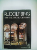 Rudolf Bing: 5000 este a Metropolitanben