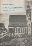 Láng György: A Tamás-templom karnagya - Johann Sebastian Bach életének regénye