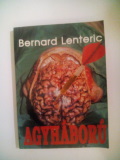 Bernard Lenteric: Agyháború