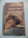 Joyce Carol Oates: Áldatlan szerelmek