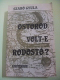 Szabó Gyula: Ostorod volt-e Rodostó?