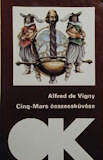 Alfred de Vigny: Cinq-Mars összeesküvése