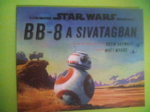 Drew Draywalt: BB-8 a sivatagban (Star Wars)