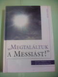 Szénási Sándor: "Megtaláltuk a messiást"