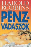 Harold Robbins: Pénzvadászok