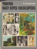 Minerva nagy képes enciklopédia 2. - Művészetek