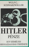 Wulf C. Schwarzwaller: Hitler pénze
