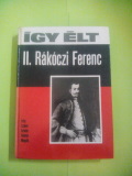 Száva István és Vámos Magda: Így élt II. Rákóczi Ferenc