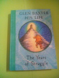 Glenn Baxter - His life: The Years of Struggle