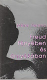 Mérei Ferenc: Freud fényében és árnyékában