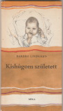 Barbro Lindgren: Kishúgom született