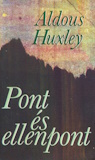 Aldous Huxley: Pont és ellenpont
