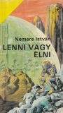 Nemere István: Lenni vagy élni