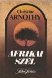 Christine Arnothy: Afrikai szél