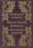 Herczeg Ferenc: Huszti Huszt / Férfiszív / Az aranyhegedű
